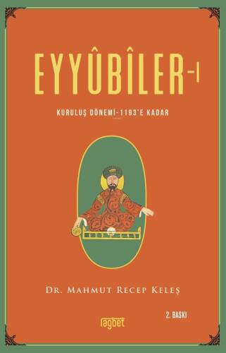 Eyyubiler-1 Kuruluş Dönemi 1193’e kadar - 1