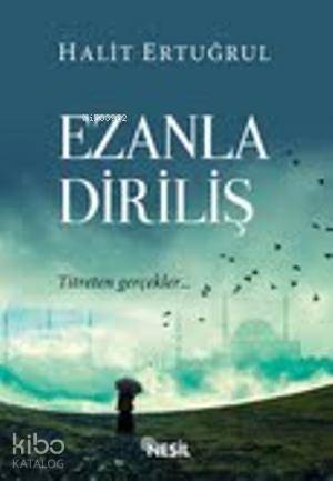 Ezanla Diriliş - 1