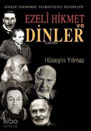 Ezeli Hikmet ve Dinler; Dinler Tarihinde Pradisyonel Perspektif - 1