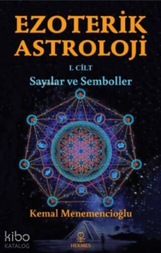 Ezoterik Astroloji - 1 Cilt;Sayılar Ve Semboller - 1