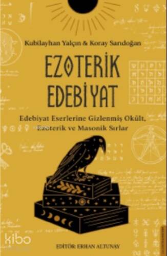 Ezoterik Edebiyat;Edebiyat Eserlerine Gizlenmiş Okült, Ezoterik ve Masonik Sırlar - 1