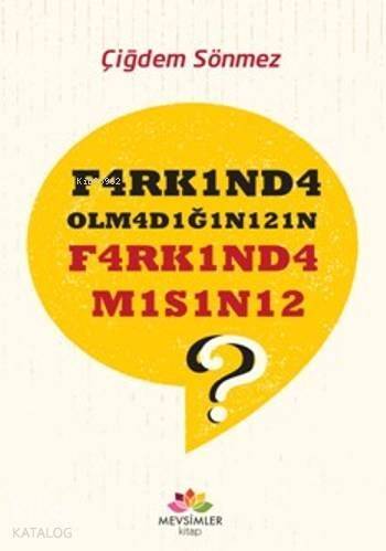 F4arkınd4 Olm4d1ğını21n F4rk1nd4m1s1n12 ? - 1