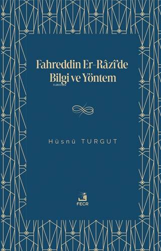 Fahreddin Er-Râzî'de Bilgi ve Yöntem - 1