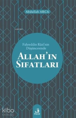 Fahreddin Razi’nin Düşüncesinde Allah’ın Sıfatları - 1