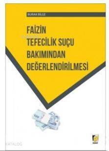 Faizin Tefecilik Suçu Bakımından Değerlendirilmesi - 1