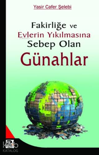 Fakirliğe ve Evlerin Yıkılmasına Sebep Olan Günahlar - 1