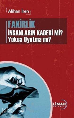 Fakirlik İnsanların Kaderi mi? Yoksa Uyutma mı? - 1