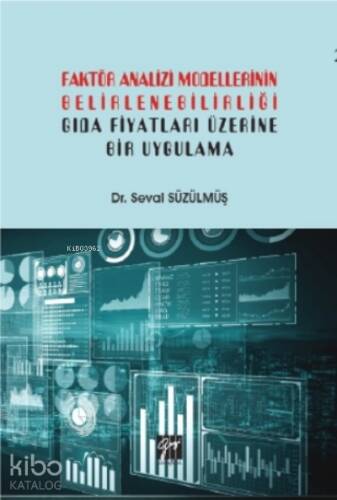 Faktör Analizi Modellerinin Belirlenebilirliği Gıda Fiyatları Üzerine Bir Uygulama - 1