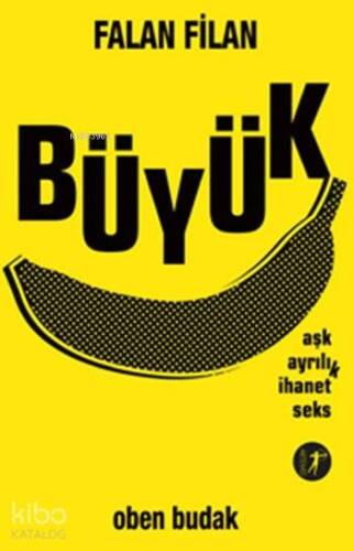 Falan Filan Büyük; Aşk Ayrılık İhanet Seks - 1