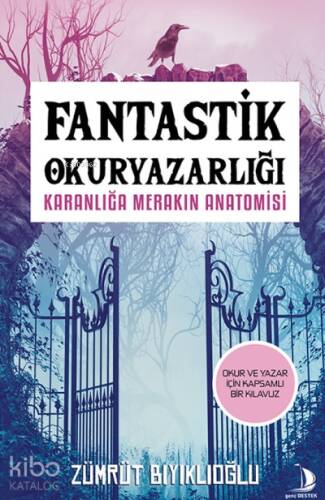 Fantastik Okuryazarlığı;Karanlığa Merakın Anatomisi - 1