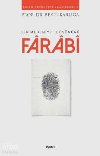 Farabi; Bir Medeniyet Düşünürü - 1