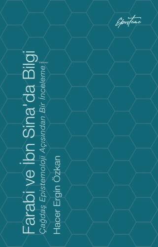 Farabi ve İbn Sina’da Bilgi;Çağdaş Epistemoloji Açısından Bir İnceleme - 1