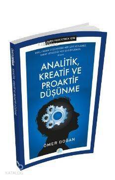 Farkı Fark Etmek İçin: Analitik, Kreatif ve Proaktif Düşünme - 1