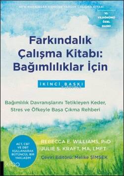 Farkındalık Çalışma Kitabı: Bağımlılıklar İçin - 1