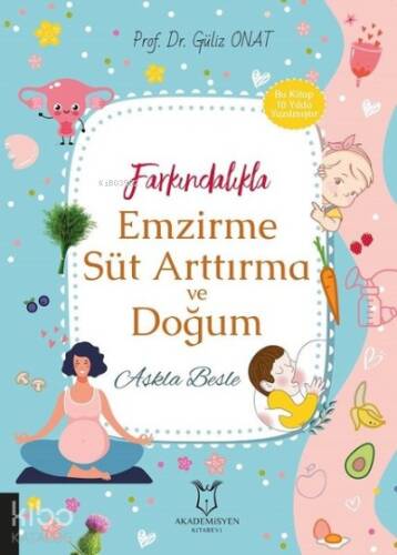 Farkındalıkla Emzirme Süt Arttırma ve Doğum Aşkla Besle - 1