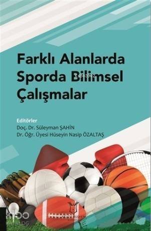 Farklı Alanlarda Sporda Bilimsel Çalışmalar - 1