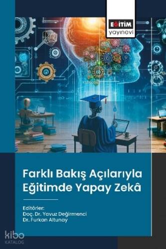 Farklı Bakış Açılarıyla Eğitimde Yapay Zekâ - 1