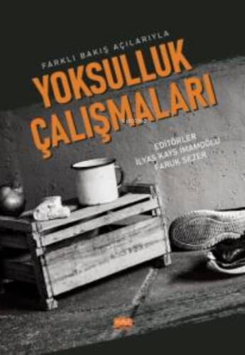 Farklı Bakış Açılarıyla Yoksulluk Çalışmaları - 1