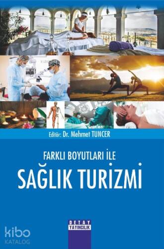 Farklı Boyutları İle Sağlık Turizmi - 1