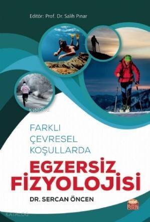 Farklı Çevresel Koşullarda Egsersiz Fizyolojisi - 1