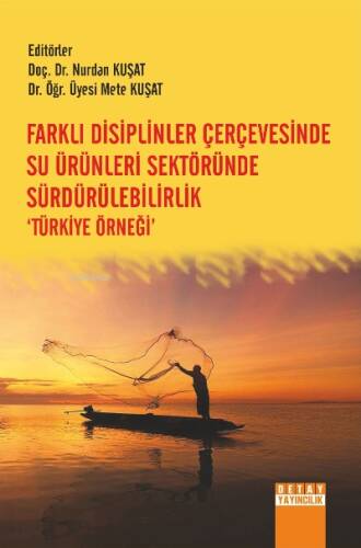 Farklı Disiplinler Çerçevesinde Su Ürünleri Sekröründe Sürdürülebilirlik - 1