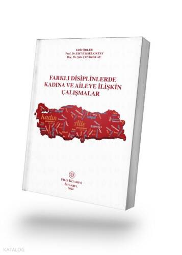 Farklı Disiplinlerde Kadına ve Aileye İlişkin Çalışmalar - 1