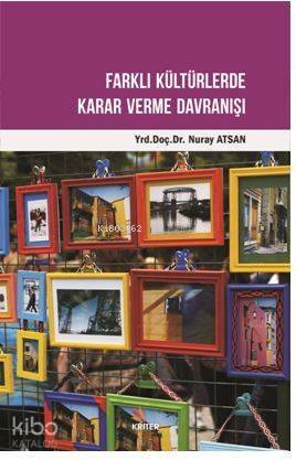 Farklı Kültürlerde Karar Verme Davranışı - 1