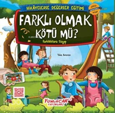 Farklı Olmak Kötü mü? ;Erdemlerle Hikayeler - 1