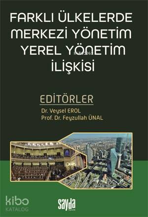 Farklı Ülkelerde Merkezi Yönetim Yerel Yönetim İlişkisi - 1