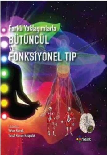 Farklı Yaklaşımlarla Bütüncül ve Fonksiyonel Tıp - 1