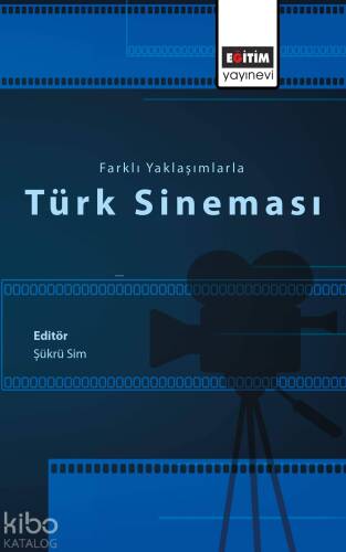 Farklı Yaklaşımlarla Türk Sineması - 1