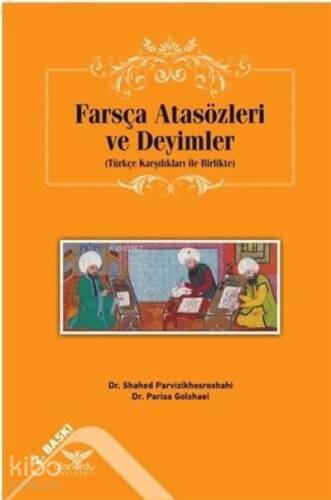 Farsça Atasözleri ve Deyimler Türkçe Karşılıkları ile Birlikte - 1