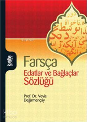 Farsça Edatlar ve Bağlaçlar Sözlüğü - 1