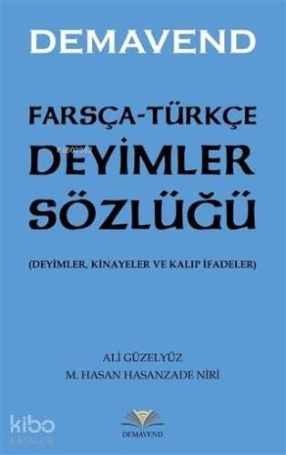 Farsça-Türkçe Deyimler Sözlüğü; Deyimler, Kinayeler ve Kalıp İfadeler - 1