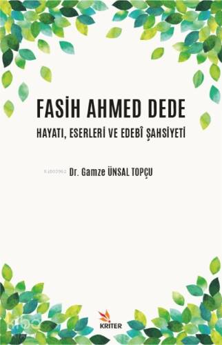 Fasih Ahmed Dede Hayatı, Eserleri ve Edebi Şahsiyeti - 1