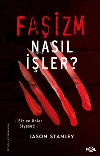 Faşizm Nasıl İşler?;Biz ve Onlar Siyaseti - 1