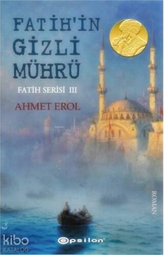 Fatih Serisi III : Fatih'in Gizli Mührü - 1