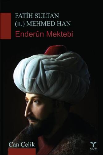 Fatih Sultan (II.) Mehmet Han ;Enderun Mektebi - 1