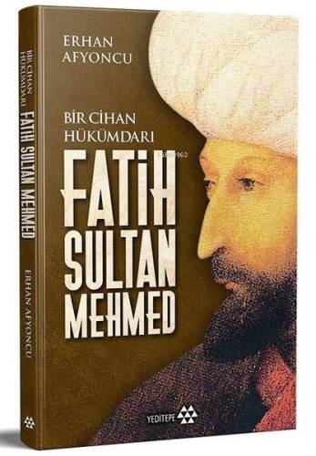 Fatih Sultan Mehmed - Bir Cihan Hükümdarı - 1