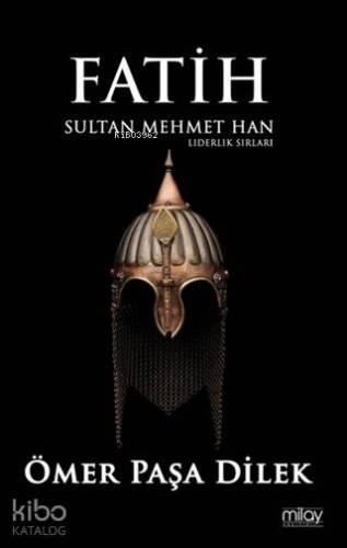 Fatih Sultan Mehmet Han; Liderlik Sırları - 1