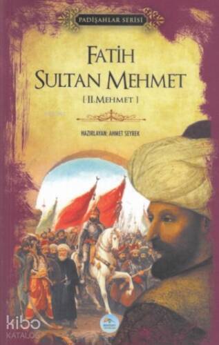 Fatih Sultan Mehmet (Padişahlar Serisi) 2.Mehmet - 1