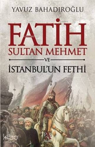 Fatih Sultan Mehmet ve İstanbul'un Fethi - 1