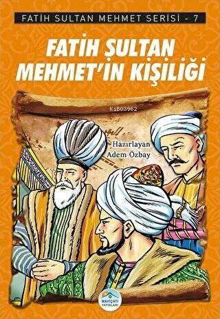 Fatih Sultan Mehmet’in Kişiliği - 1