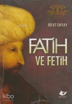 Fatih ve Fetih - 1