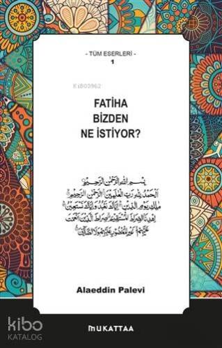 Fatiha Bizden Ne İstiyor? - 1