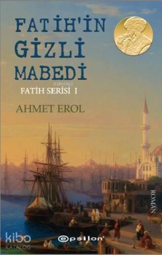 Fatih'in Gizli Mabedi;Fatih Serisi I - 1