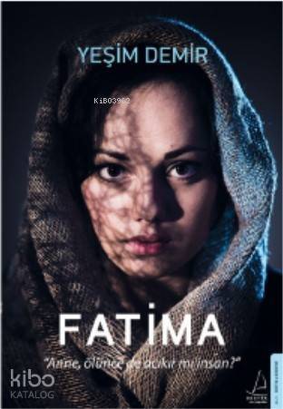 Fatima; Anne, Ölünce de Acıkır mı İnsan? - 1