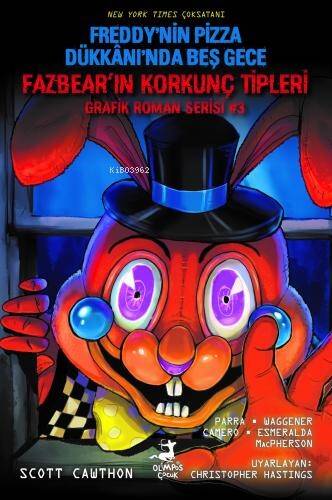 Fazbear`in Korkunç Tipleri Grafik Roman Serisi 3;Freddy'nin Pizza Dükkanı'nda Beş Gece - 1