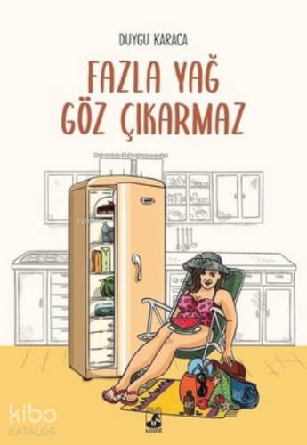 Fazla Yağ Göz Çıkarmaz - 1