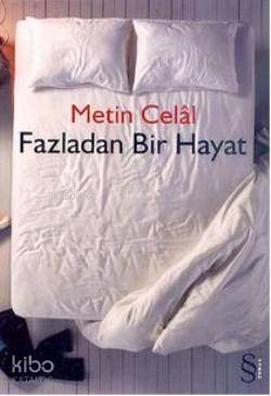 Fazladan Bir Hayat - 1